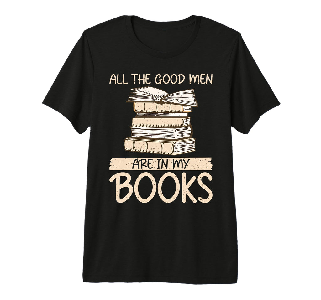All Good Are My Books Romance Novel T-Shirt - Novelty Apparel for Adults - T-Shirt, Sweatshirt, Hoodie