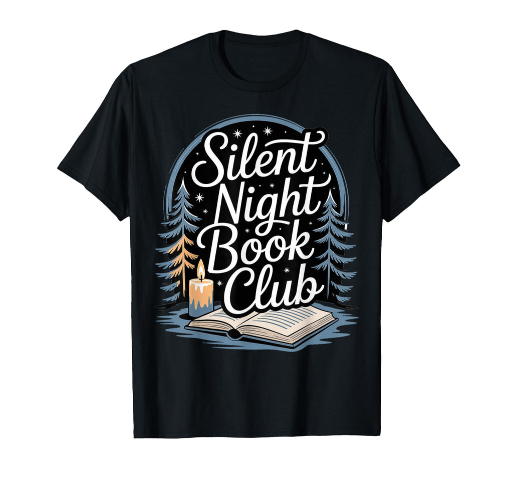 Reader Silent Night Book Club T-Shirt - Casual Everyday Wear Unisex - T-Shirt, Sweatshirt, Hoodie