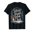 Reader Silent Night Book Club T-Shirt - Casual Everyday Wear Unisex - T-Shirt, Sweatshirt, Hoodie