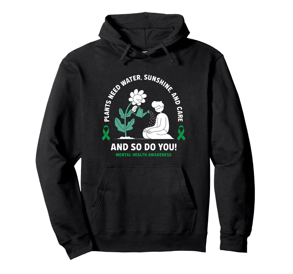 Positive Motivational Mental Health Hoodie - Aesthetic Graphic Unisex - T-Shirt, Sweatshirt, Hoodie