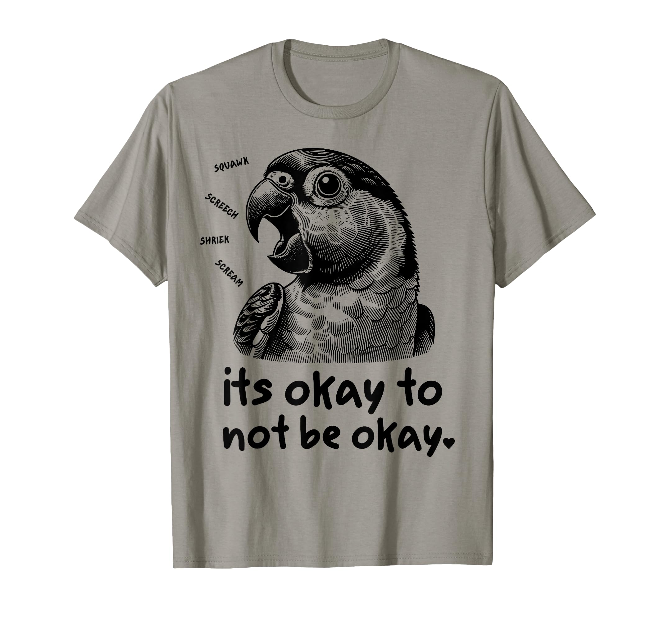 Its Okay To Not Be Okay Funny Sun Conure T-Shirt - Novelty Apparel Unisex - T-Shirt, Sweatshirt, Hoodie
