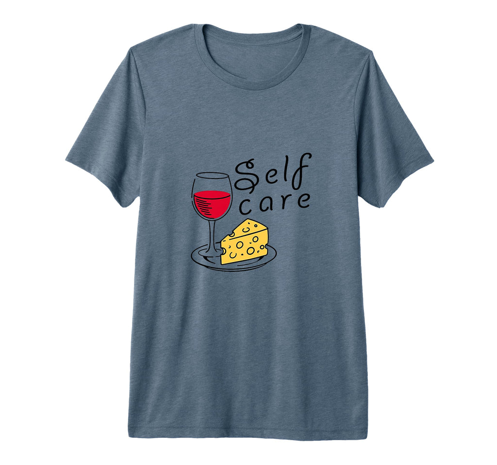 Wine Cheese Self Care Relaxation T-Shirt - Unique Graphic for Adults - T-Shirt, Sweatshirt, Hoodie