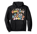 Its Good Day To Read Banned Books Hoodie - Aesthetic Graphic for Adults - T-Shirt, Sweatshirt, Hoodie