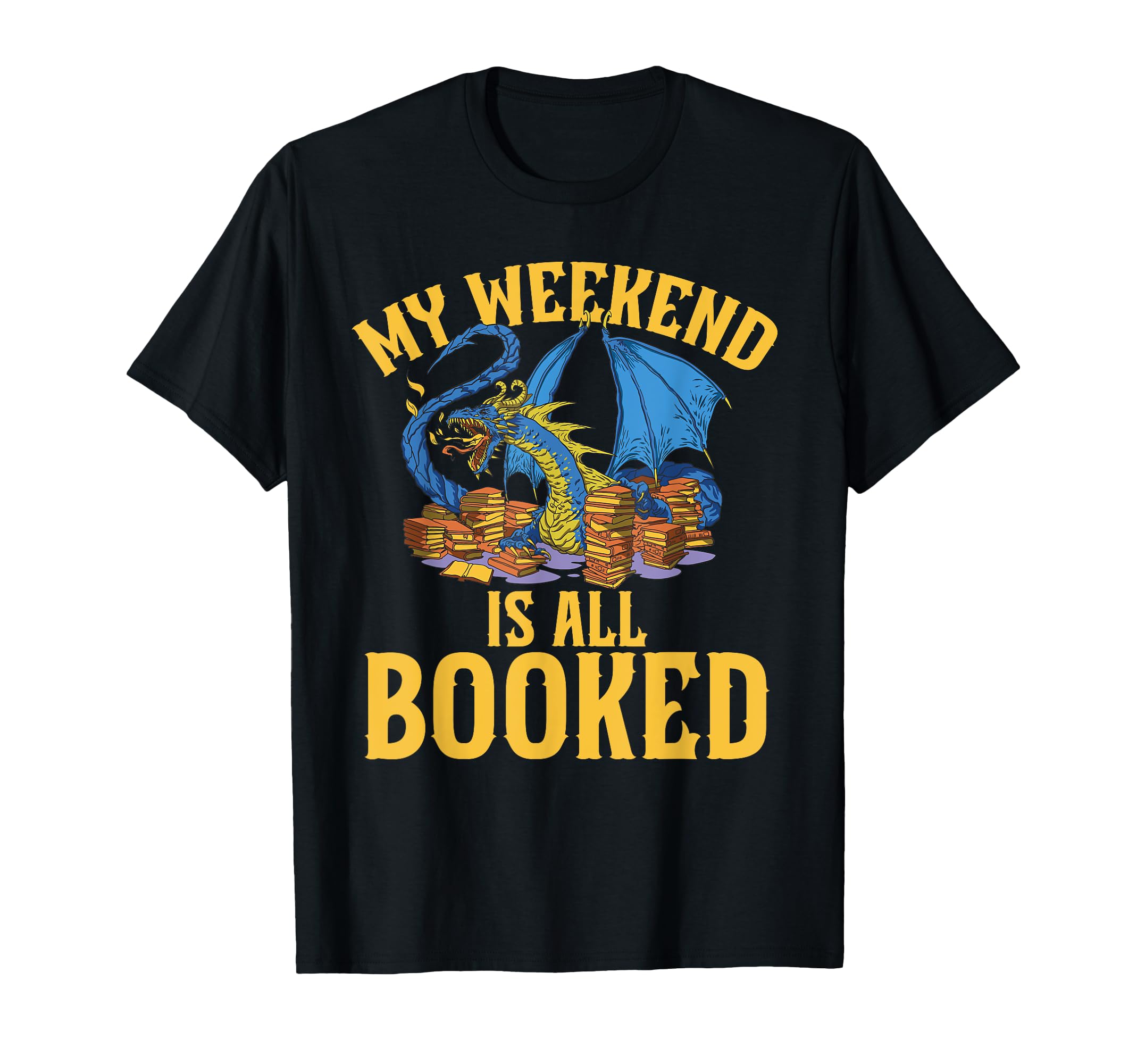Dragon Reading My Weekend Is All Booked T-Shirt - Graphic Print for Adults - T-Shirt, Sweatshirt, Hoodie