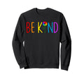 Be Kind You Are Enough Sweatshirt - Casual Everyday Wear Unisex - T-Shirt, Sweatshirt, Hoodie