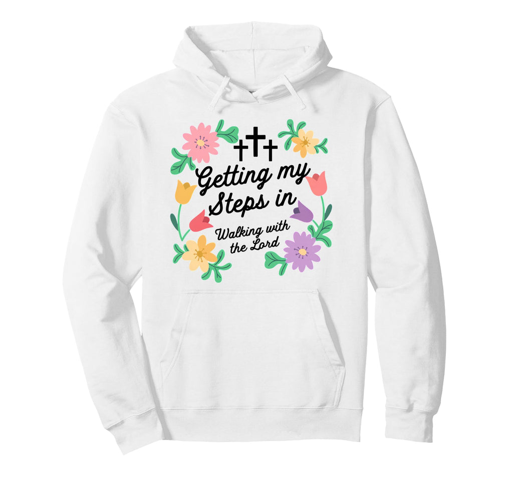 Getting My Steps Walking Lord Flowers Hoodie - Streetwear Style Unisex - T-Shirt, Sweatshirt, Hoodie