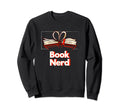 Book Nerd Funny Bookworm Book Lover Sweatshirt - Aesthetic Graphic Unisex - T-Shirt, Sweatshirt, Hoodie