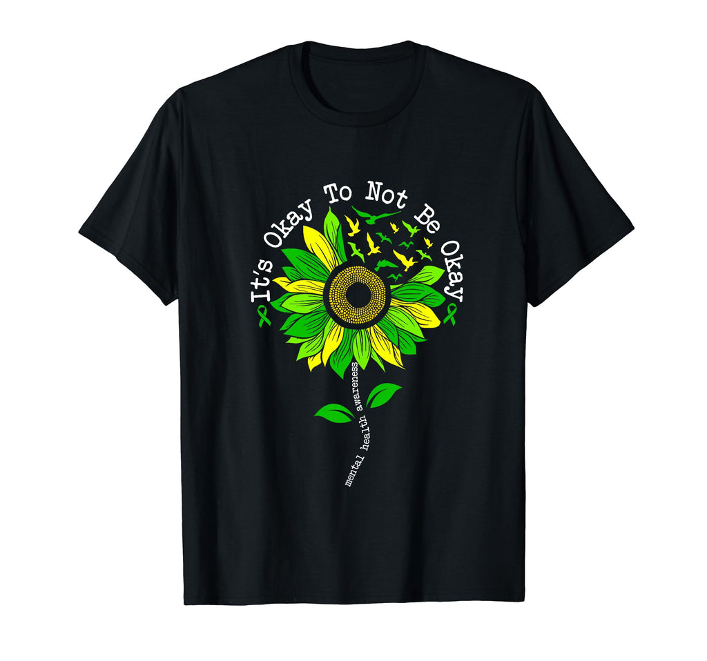 Its Okay To Not Be Okay Mental T-Shirt - Custom Art Print for Adults - T-Shirt, Sweatshirt, Hoodie