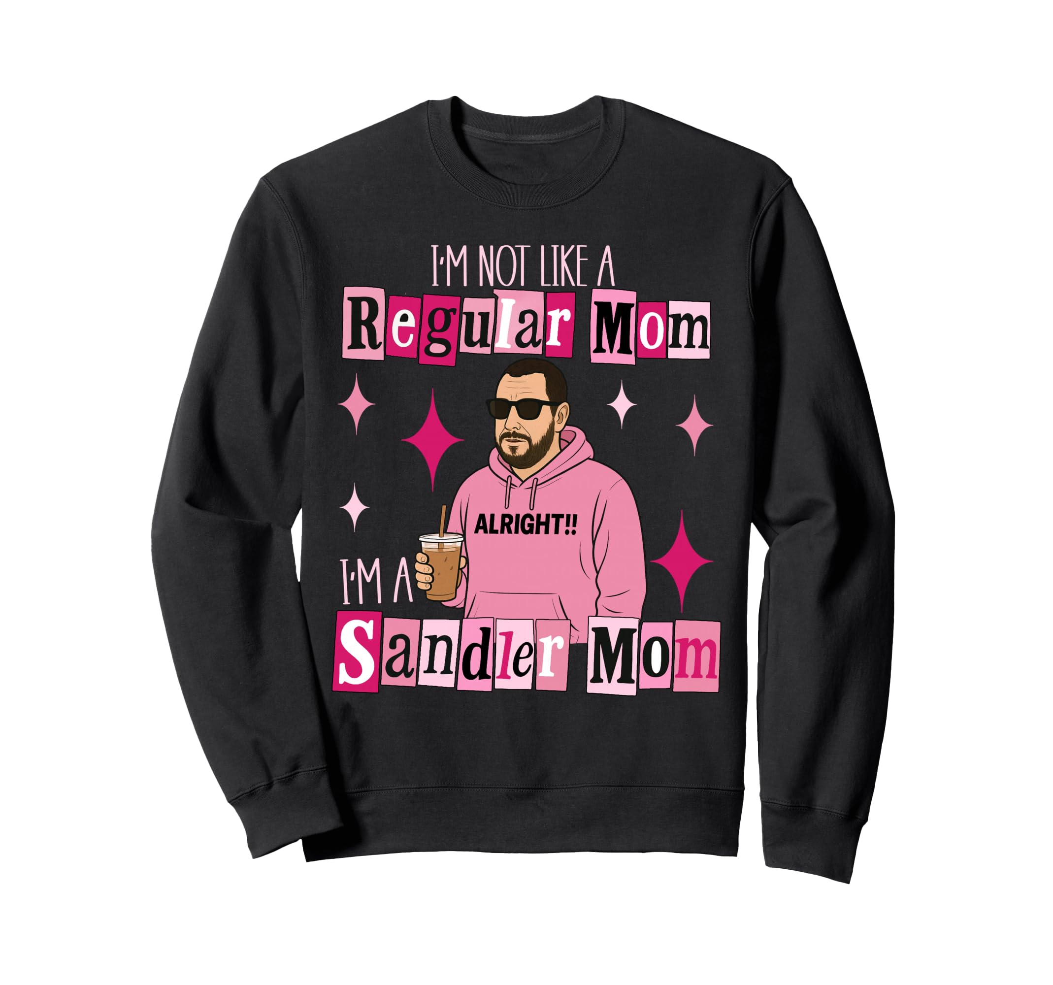 Sandler Mom Funny Moms Mama 90S Sweatshirt - Fun Novelty Design for Adults - T-Shirt, Sweatshirt, Hoodie