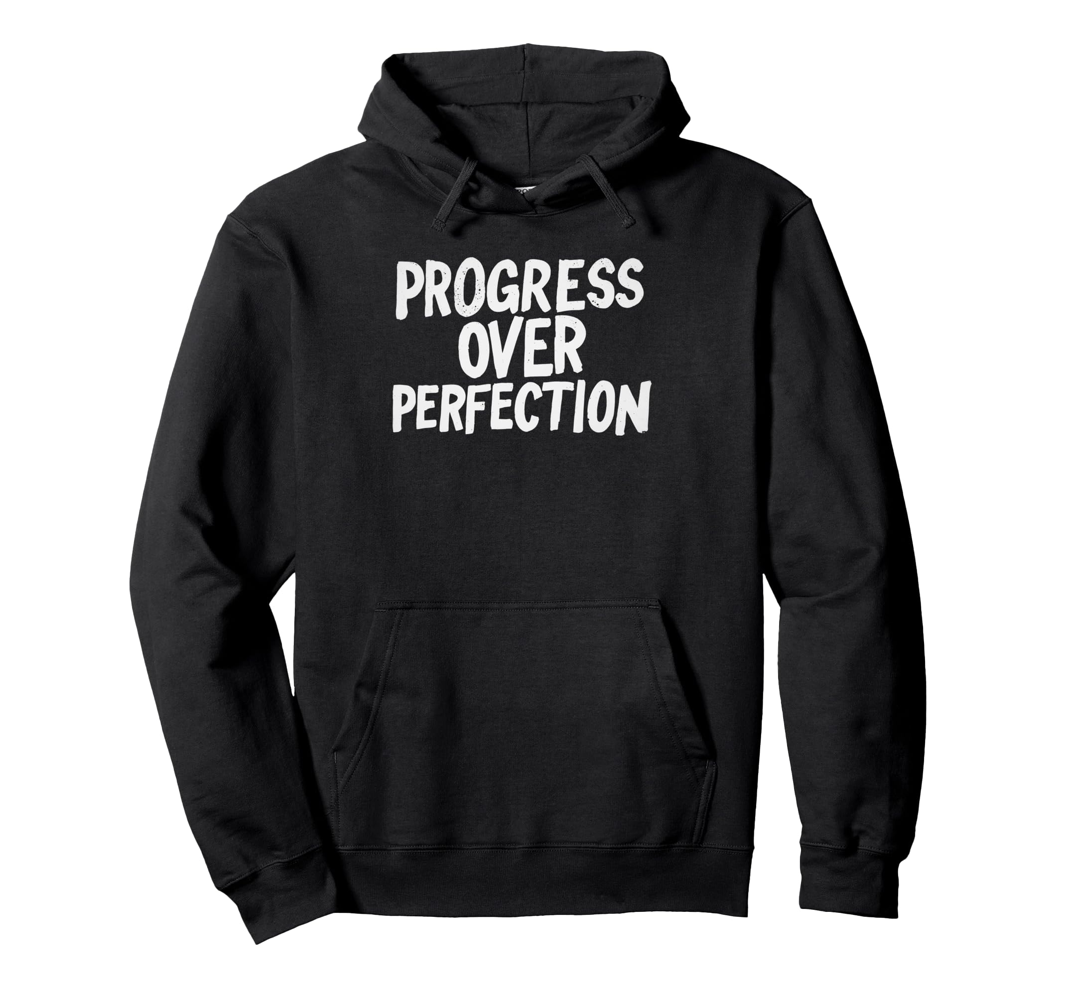 Progress Over Perfection Back To Hoodie - Minimalist Print for Adults - T-Shirt, Sweatshirt, Hoodie