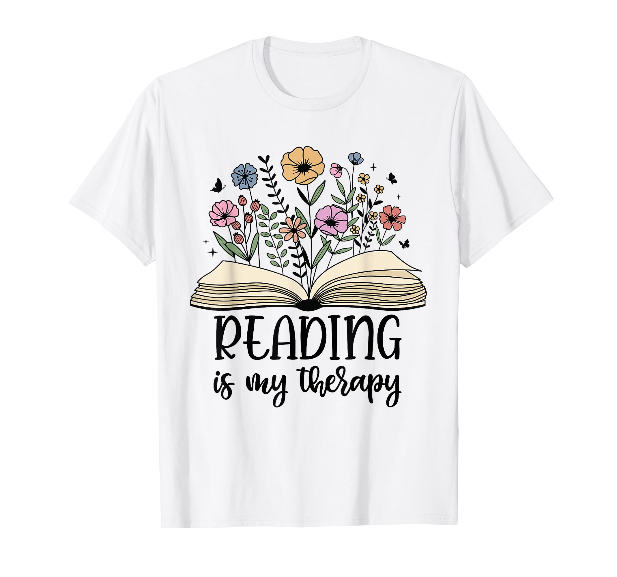 Reading Is My Therapy T-Shirt - Graphic Print Unisex - T-Shirt, Sweatshirt, Hoodie