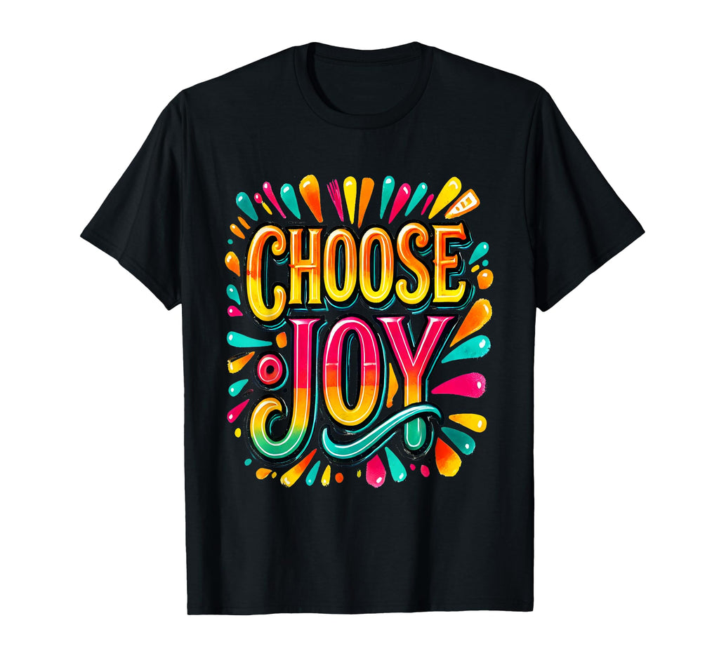 Christian Choose Joy Inspirational Faith T-Shirt - Unique Graphic Men Women - T-Shirt, Sweatshirt, Hoodie