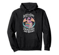 Just Who Loves Dragons And Books Fantasy Hoodie - Graphic Print for Adults - T-Shirt, Sweatshirt, Hoodie