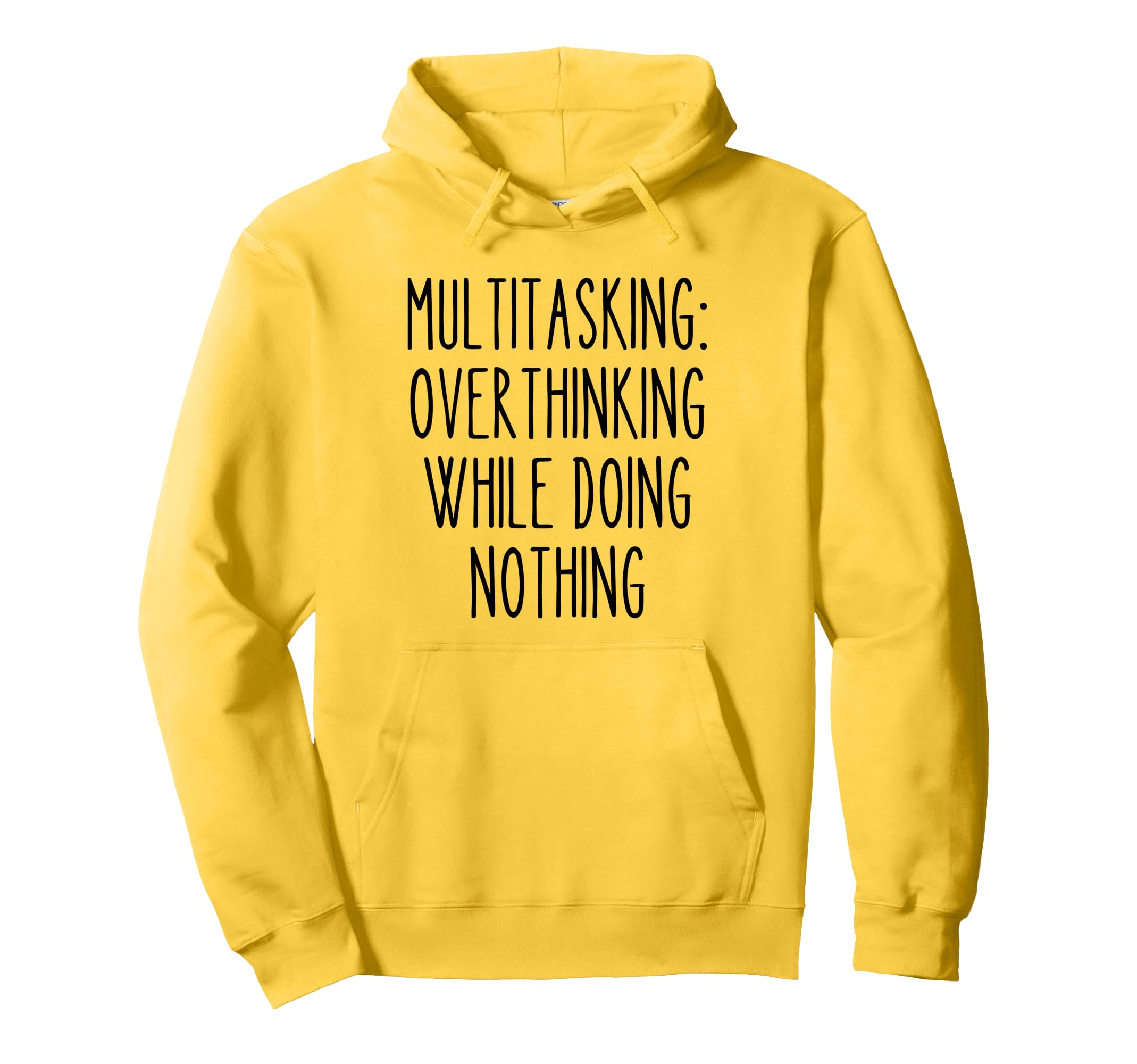 Multitasking Overthinking Funny Hoodie - Custom Art Print Men Women - T-Shirt, Sweatshirt, Hoodie