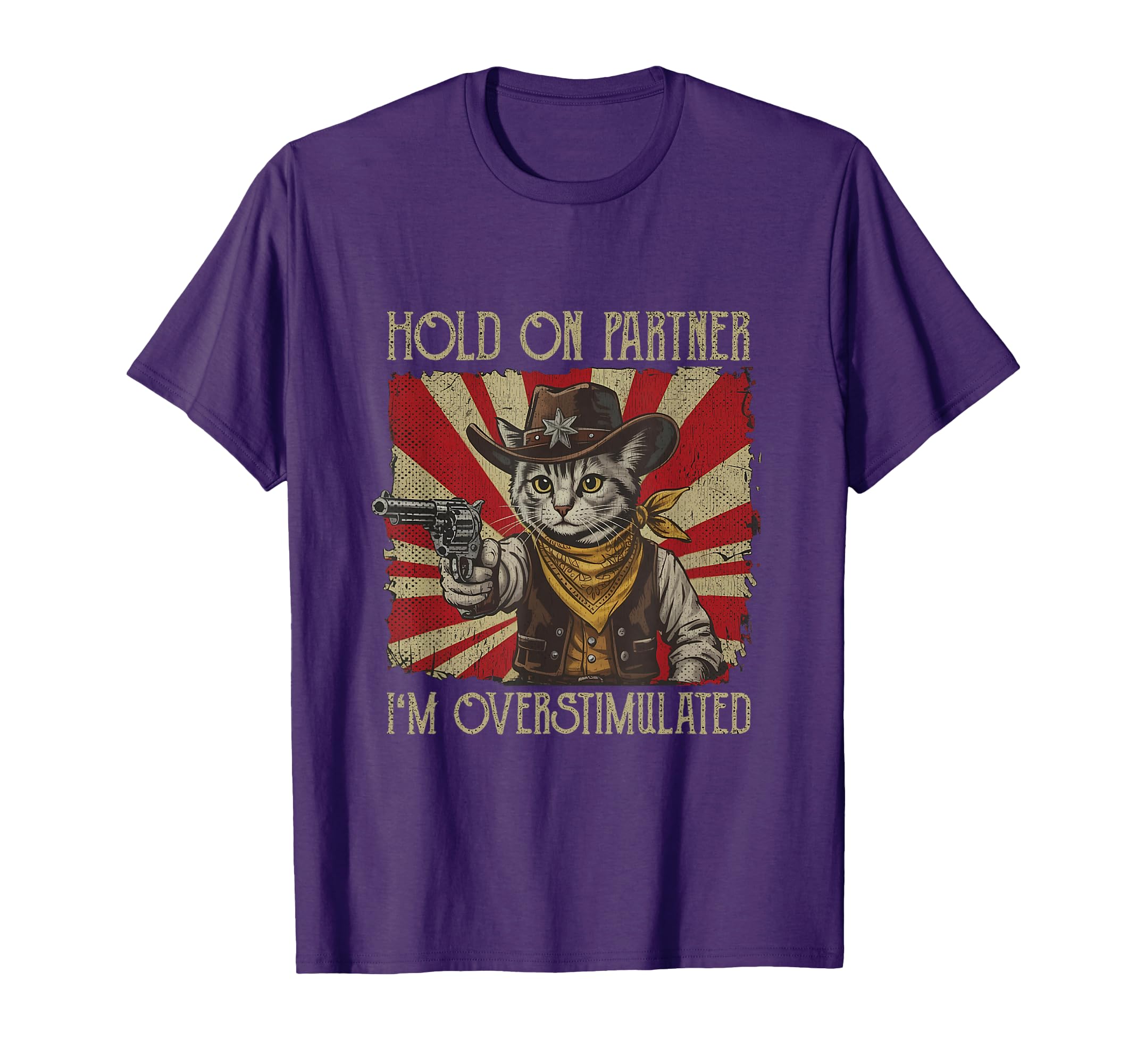 Hold Partner Im Overstimulated Meme T-Shirt - Novelty Apparel Men Women - T-Shirt, Sweatshirt, Hoodie