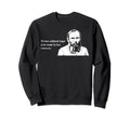 Without Hope Famous Writer Fyodor Sweatshirt - Novelty Apparel Unisex - T-Shirt, Sweatshirt, Hoodie