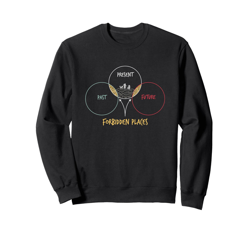 Forbidden Places Positivity And Sweatshirt - Aesthetic Graphic for Adults - T-Shirt, Sweatshirt, Hoodie