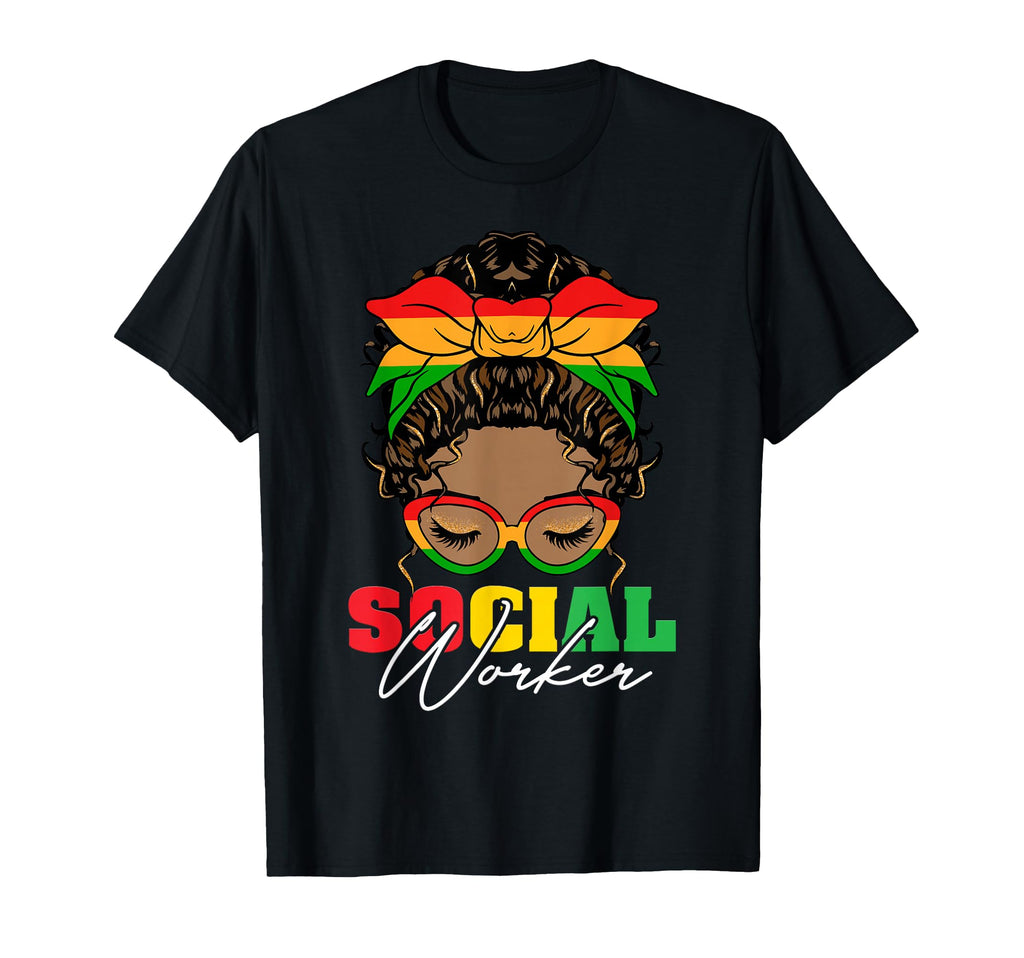 Black History Month Social Worker T-Shirt - Casual Everyday Wear Men Women - T-Shirt, Sweatshirt, Hoodie