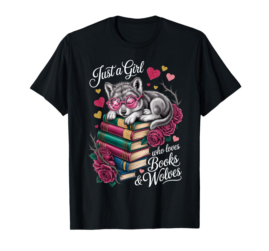 Just Who Loves Books And Wolves Book Nerd T-Shirt - Unique Graphic Unisex - T-Shirt, Sweatshirt, Hoodie
