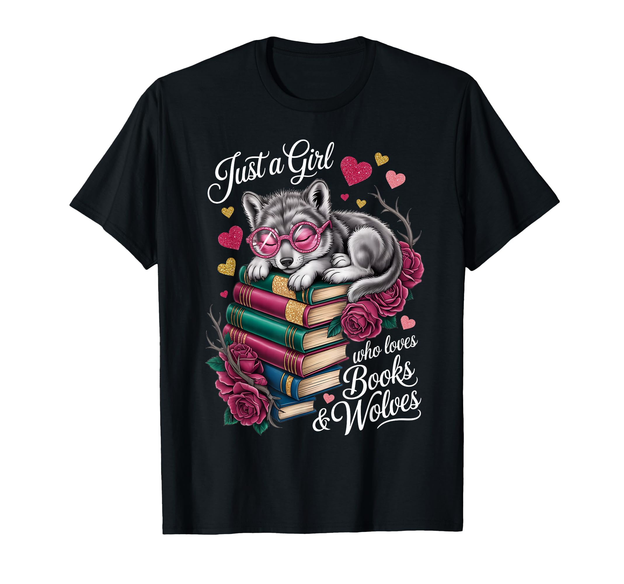 Just Who Loves Books And Wolves Book Nerd T-Shirt - Unique Graphic Unisex - T-Shirt, Sweatshirt, Hoodie