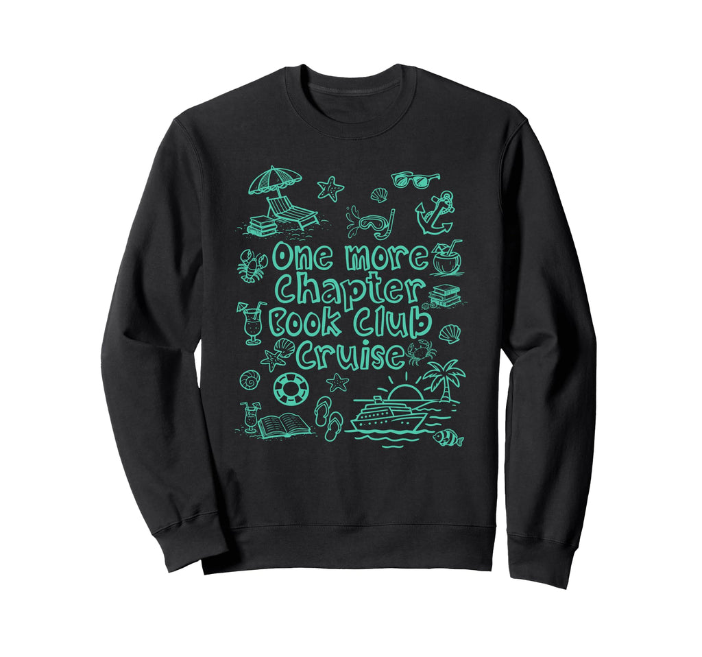 One More Chapter Book Club Sweatshirt - Casual Everyday Wear Men Women - T-Shirt, Sweatshirt, Hoodie