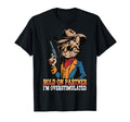 Hold Partner Im Overstimulated Cowboy Cat T-Shirt - Minimalist Print Unisex - T-Shirt, Sweatshirt, Hoodie