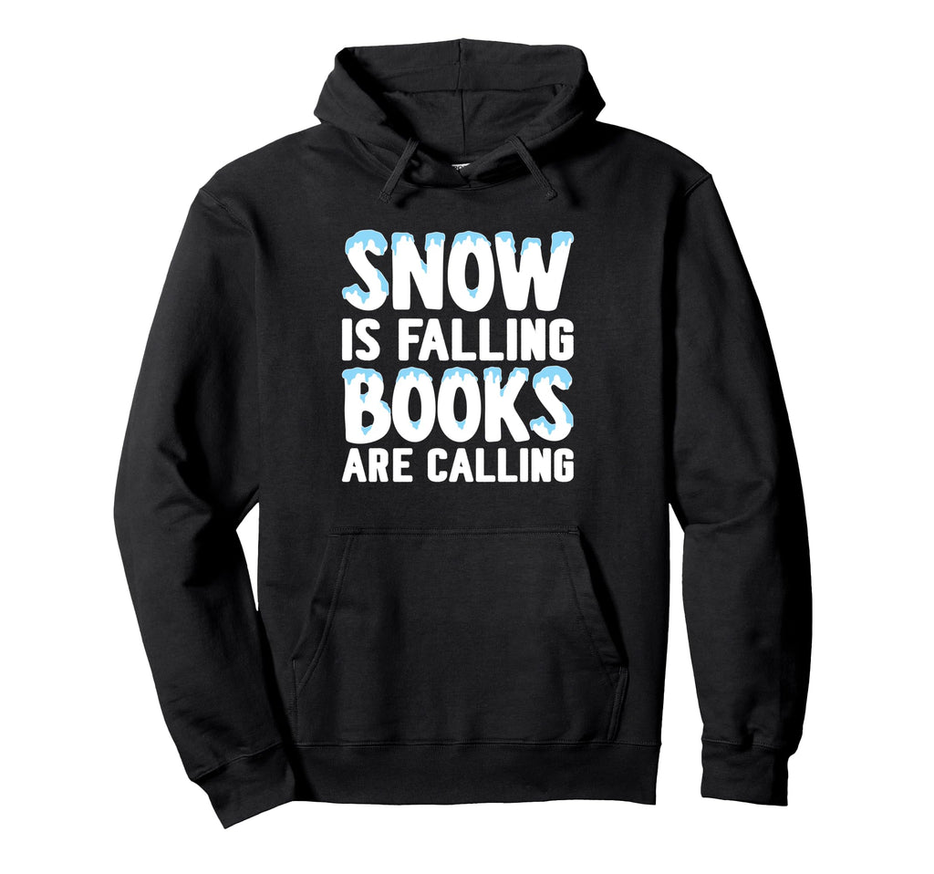 Snow Is Falling Books Are Calling Hoodie - Unique Graphic for Adults - T-Shirt, Sweatshirt, Hoodie