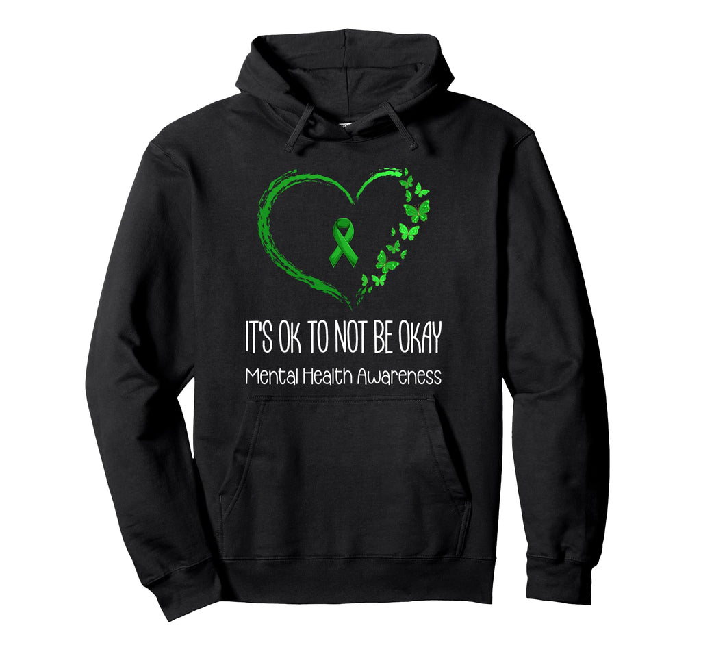 Its Okay To Not Be Okay Mental Health Hoodie - Graphic Print Unisex - T-Shirt, Sweatshirt, Hoodie