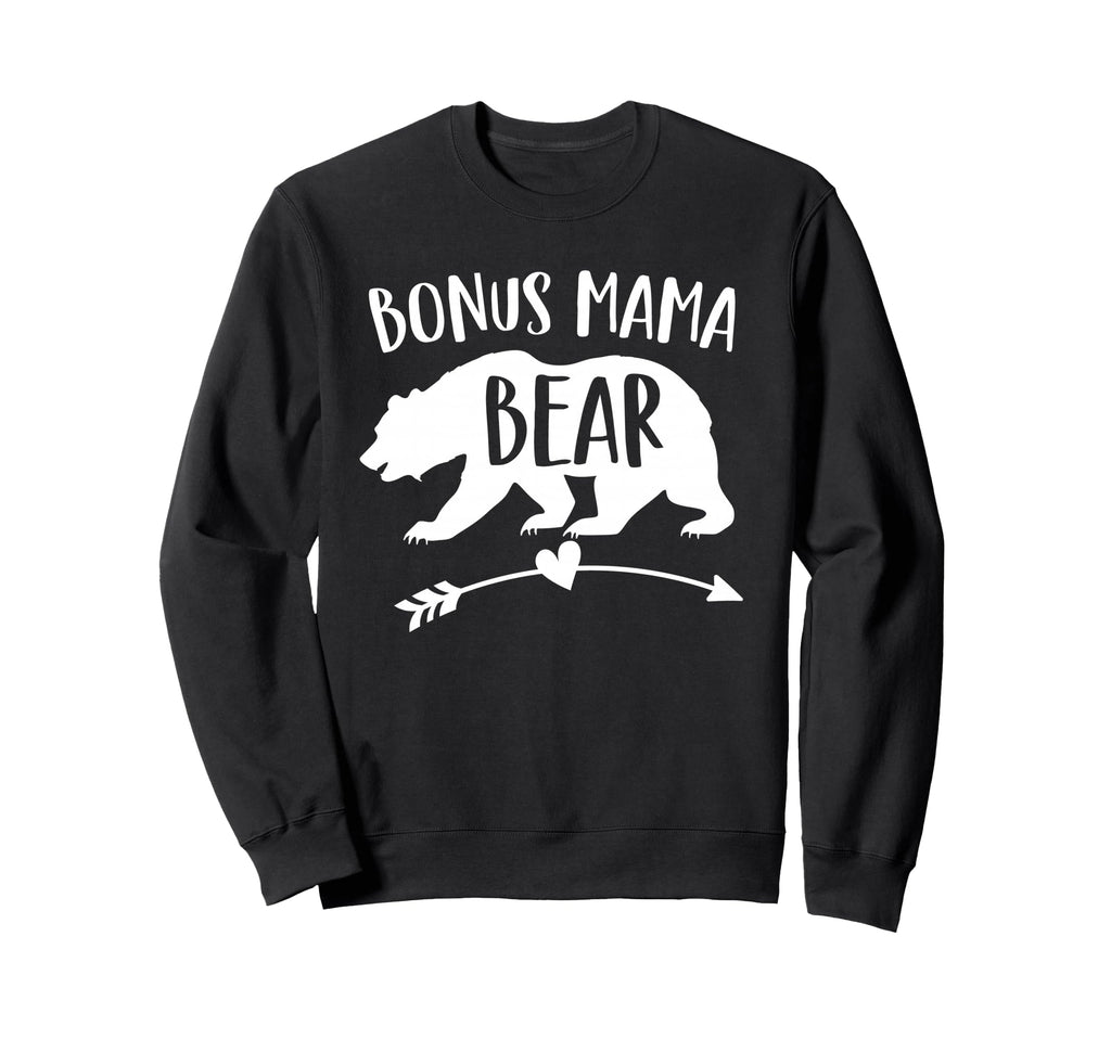 Bonus Mama Bear Best Step Mom Sweatshirt - Casual Everyday Wear Unisex - T-Shirt, Sweatshirt, Hoodie