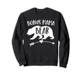 Bonus Mama Bear Best Step Mom Sweatshirt - Casual Everyday Wear Unisex - T-Shirt, Sweatshirt, Hoodie