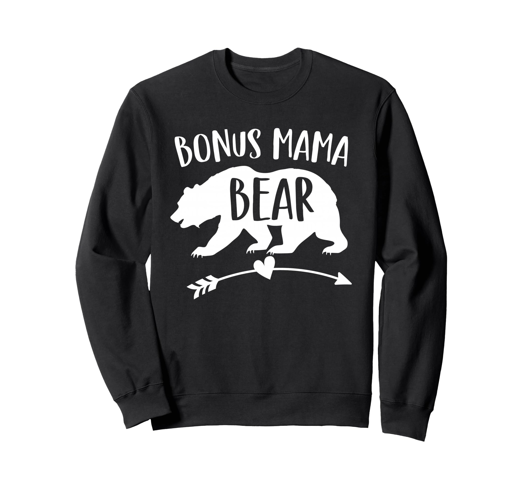 Bonus Mama Bear Best Step Mom Sweatshirt - Casual Everyday Wear Unisex - T-Shirt, Sweatshirt, Hoodie