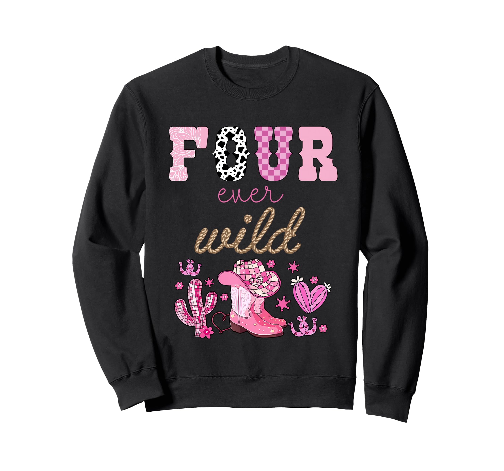 Four Ever Wild 4Th Birthday Western Sweatshirt - Graphic Print for Adults - T-Shirt, Sweatshirt, Hoodie