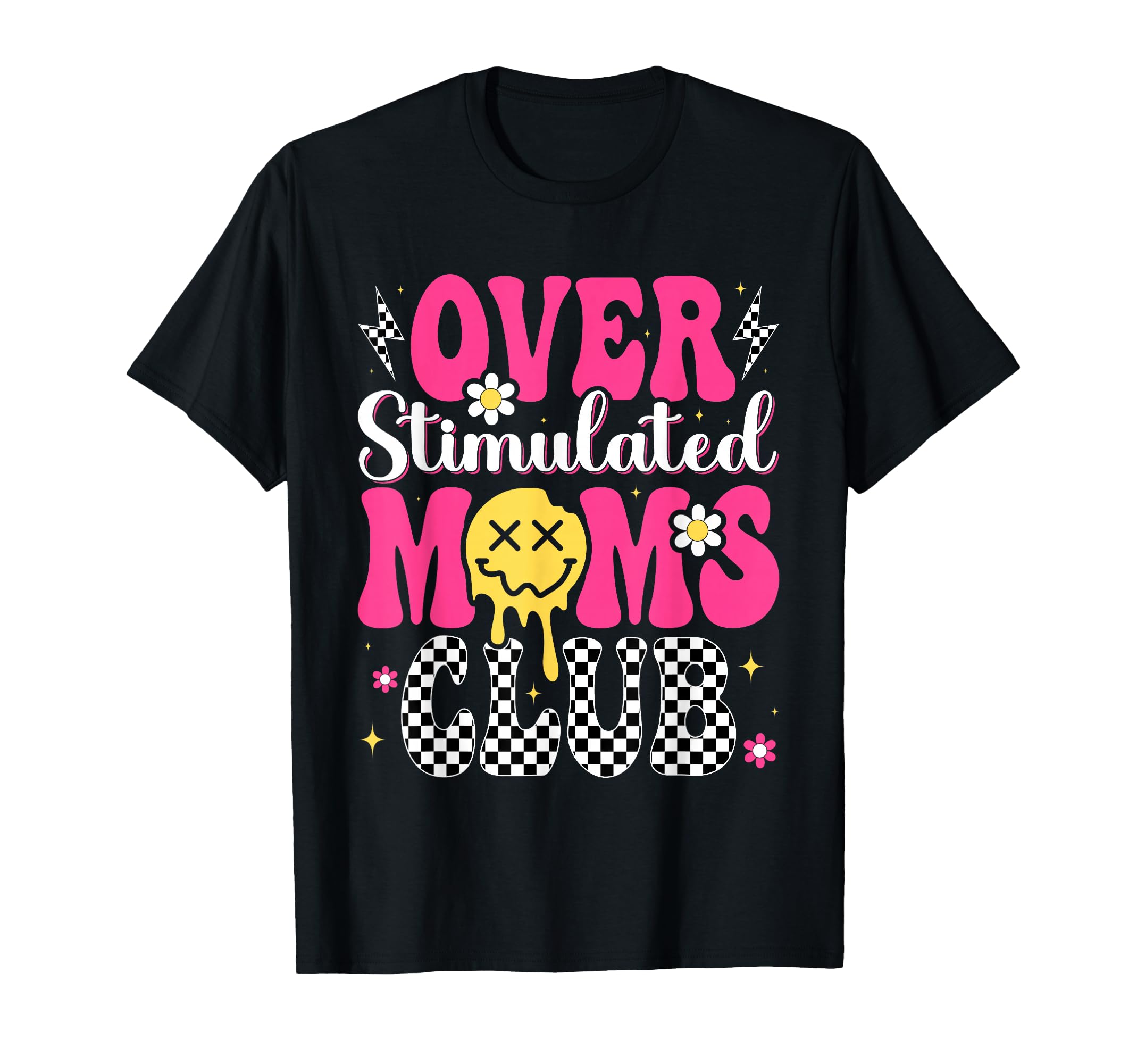 Overstimulated Moms Club Mothers T-Shirt - Casual Everyday Wear for Adults - T-Shirt, Sweatshirt, Hoodie