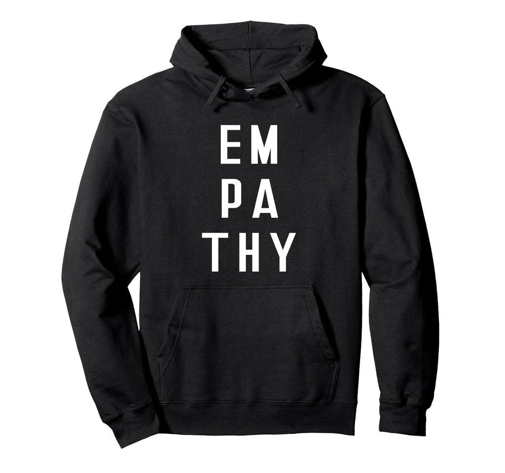 Empathy That Says Empathy Empath Hoodie - Unique Graphic Men Women - T-Shirt, Sweatshirt, Hoodie
