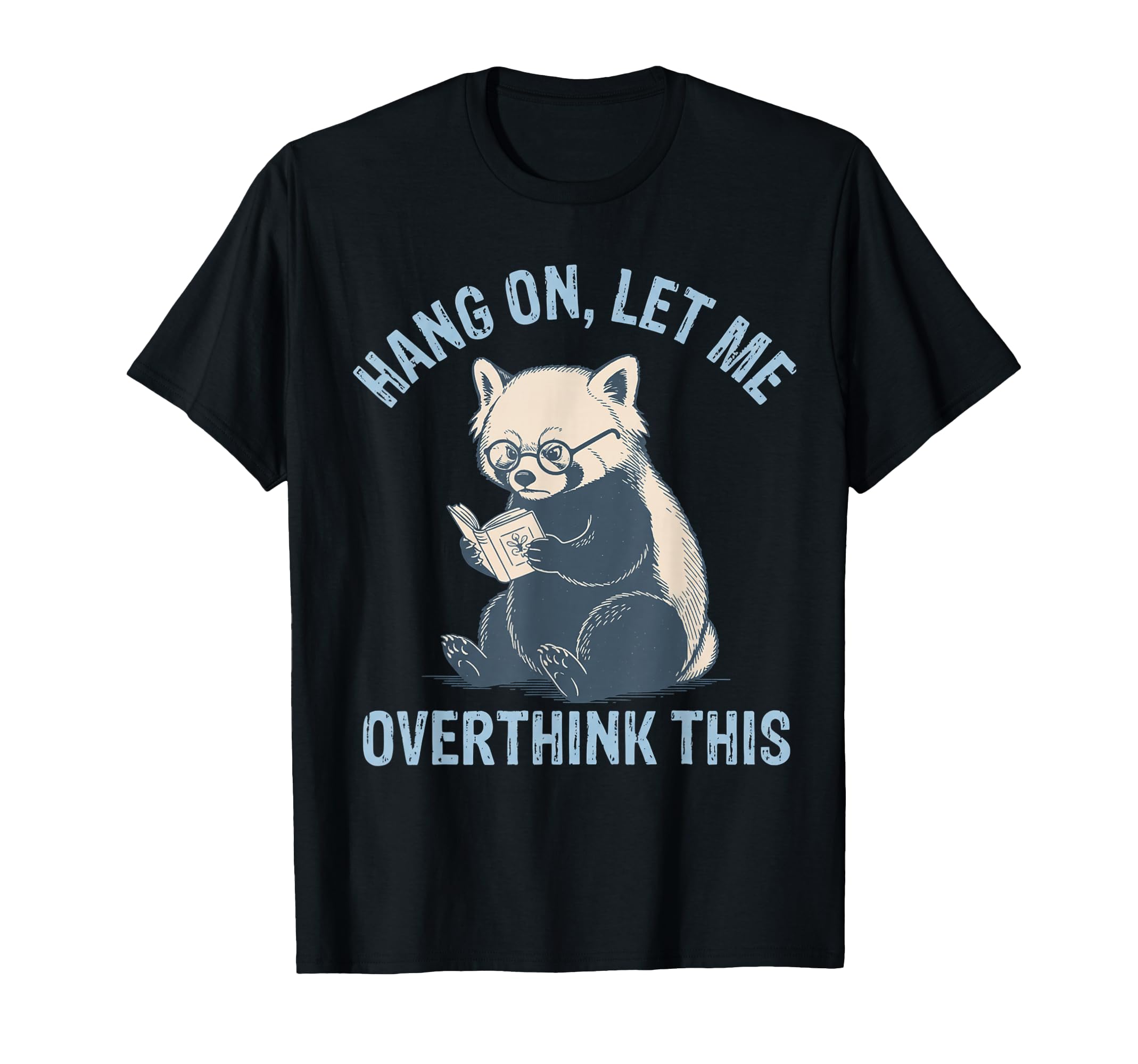 Hang Let Me Overthink This Husband Dad T-Shirt - Aesthetic Graphic Unisex - T-Shirt, Sweatshirt, Hoodie
