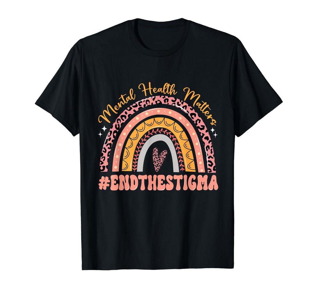 Mental Health Matters End Stigma T-Shirt - Fun Novelty Design Men Women - T-Shirt, Sweatshirt, Hoodie