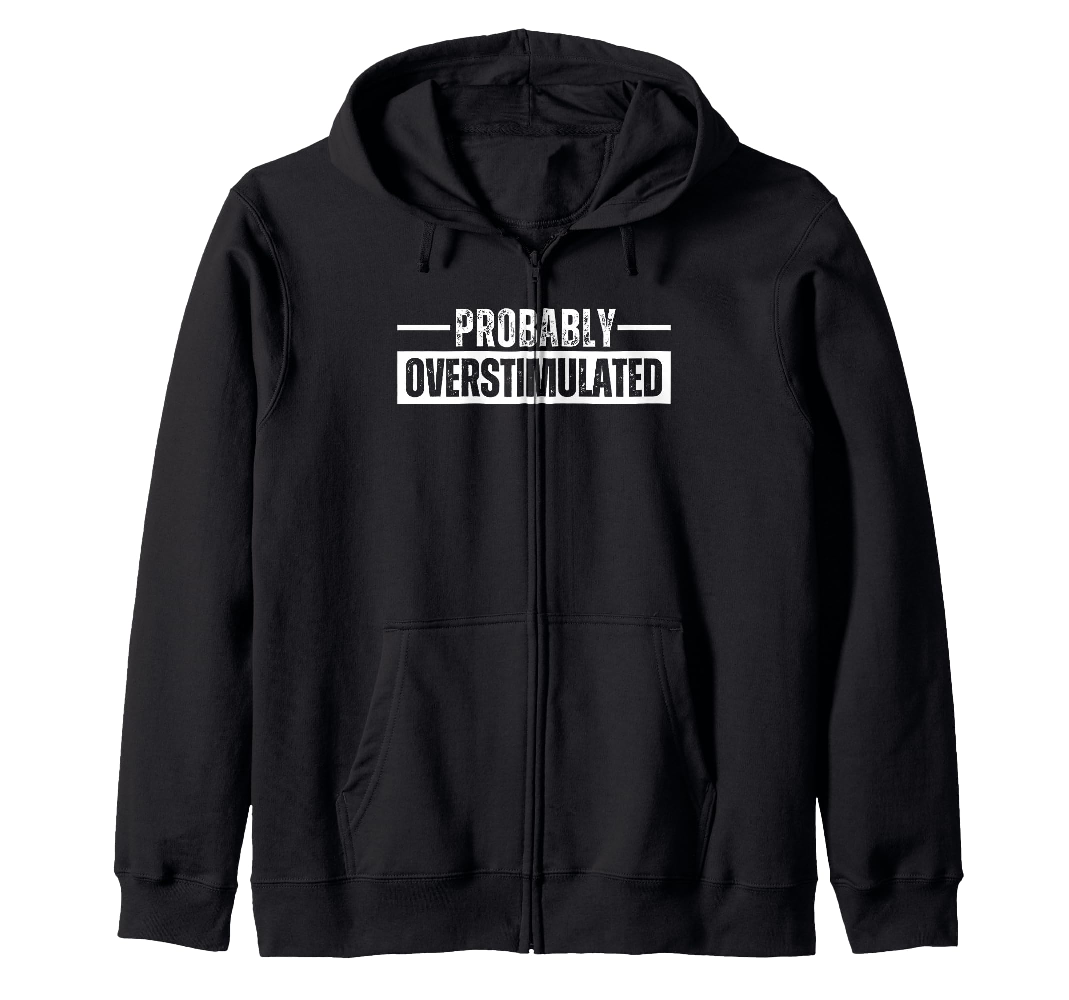 Probably Overstimulated T Shirts And T-Shirt - Custom Art Print Unisex - T-Shirt, Sweatshirt, Hoodie