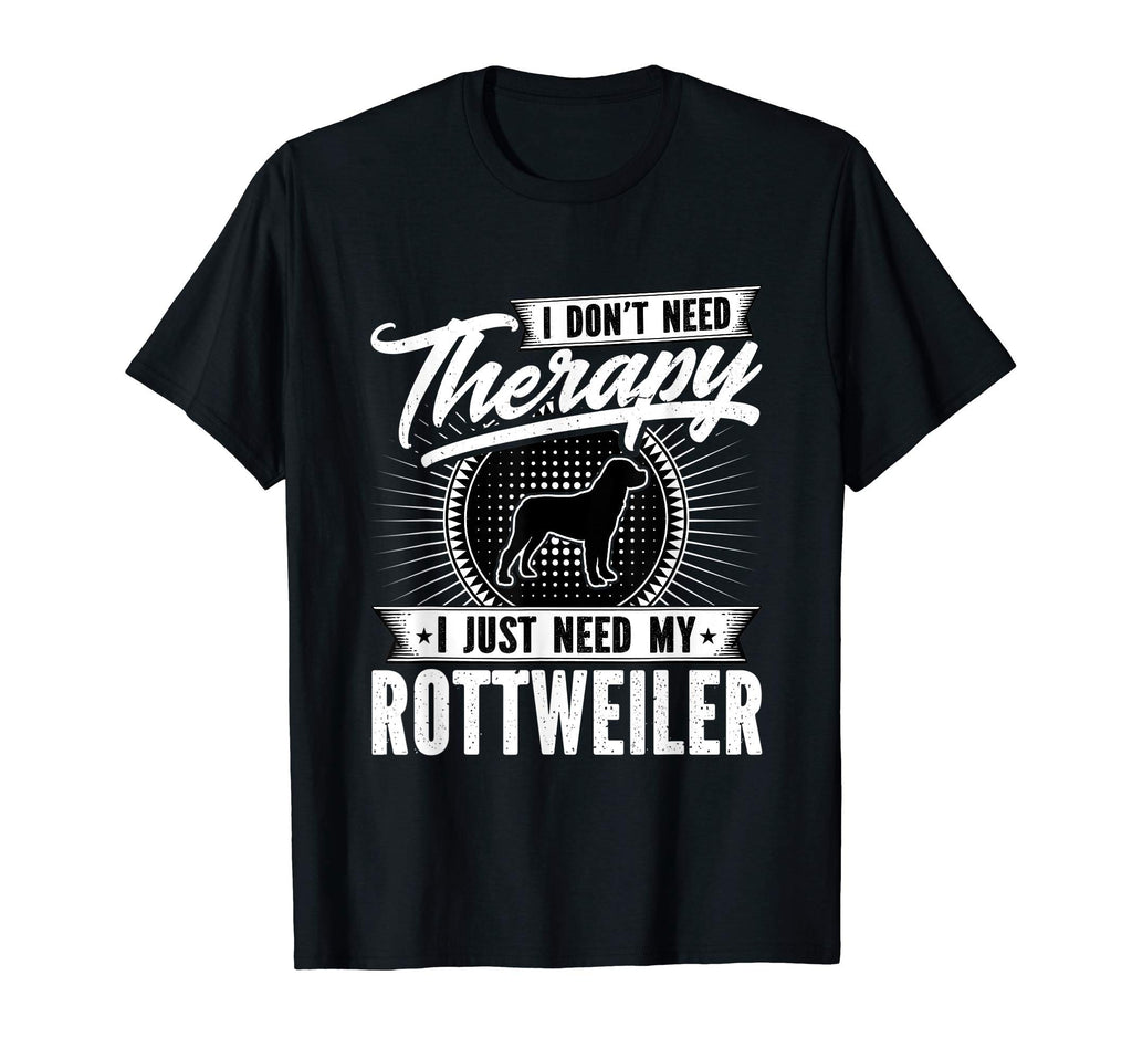 I Dont Need Therapy I Just Need My T-Shirt - Unique Graphic Unisex - T-Shirt, Sweatshirt, Hoodie