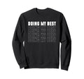 Doing My Best Self Care Sweatshirt - Streetwear Style Men Women - T-Shirt, Sweatshirt, Hoodie
