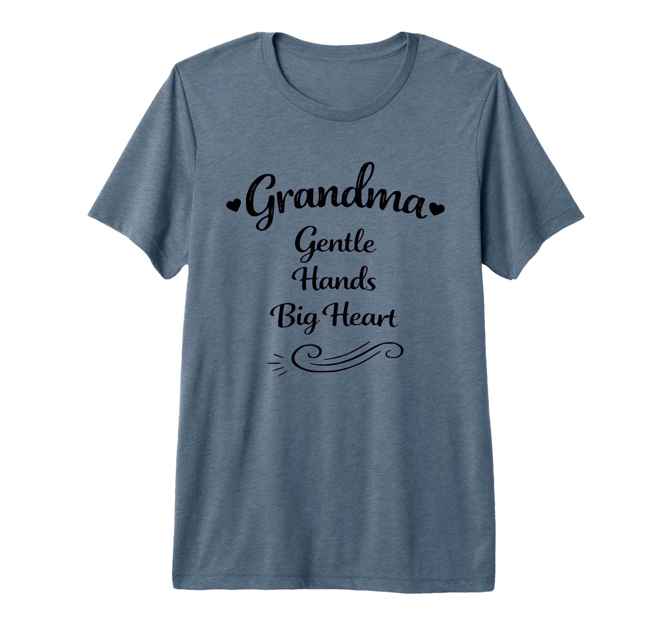 Grandma Gentle Hands Big Heart Mothers T-Shirt - Novelty Apparel Men Women - T-Shirt, Sweatshirt, Hoodie