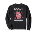 Valentines Day Book And Reading Sweatshirt - Unique Graphic Men Women - T-Shirt, Sweatshirt, Hoodie