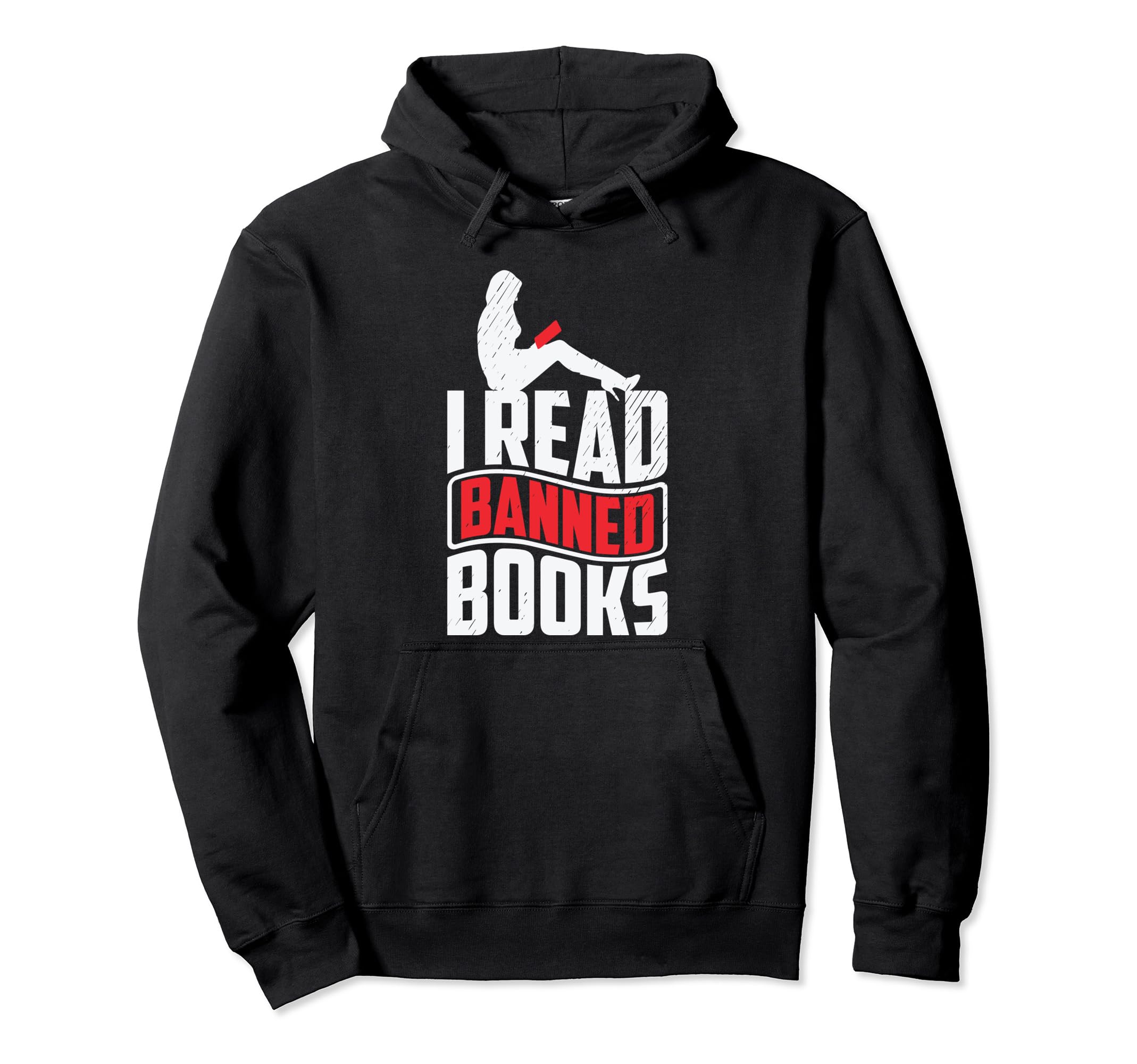 I Read Banned Books Bookworm Book Hoodie - Casual Everyday Wear Men Women - T-Shirt, Sweatshirt, Hoodie
