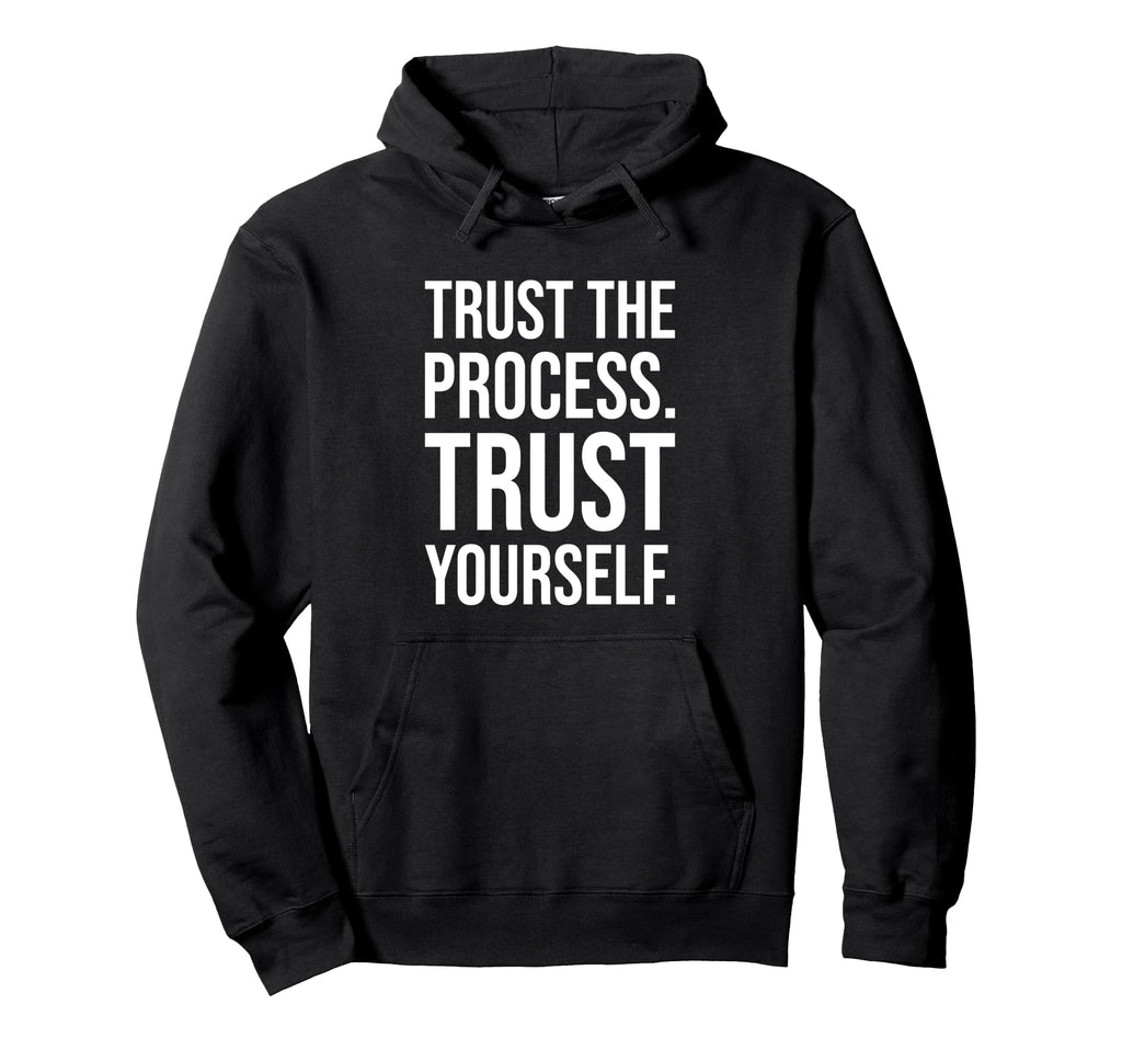 Trust Process Gym Hustle Success Grind Hoodie - Trendy Graphic Unisex - T-Shirt, Sweatshirt, Hoodie