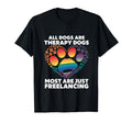 Therapy Dog Funny T-Shirt - Fun Novelty Design Men Women - T-Shirt, Sweatshirt, Hoodie