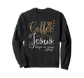 Coffee Gets Me Started Jesus Keeps Sweatshirt - Unique Graphic Men Women - T-Shirt, Sweatshirt, Hoodie