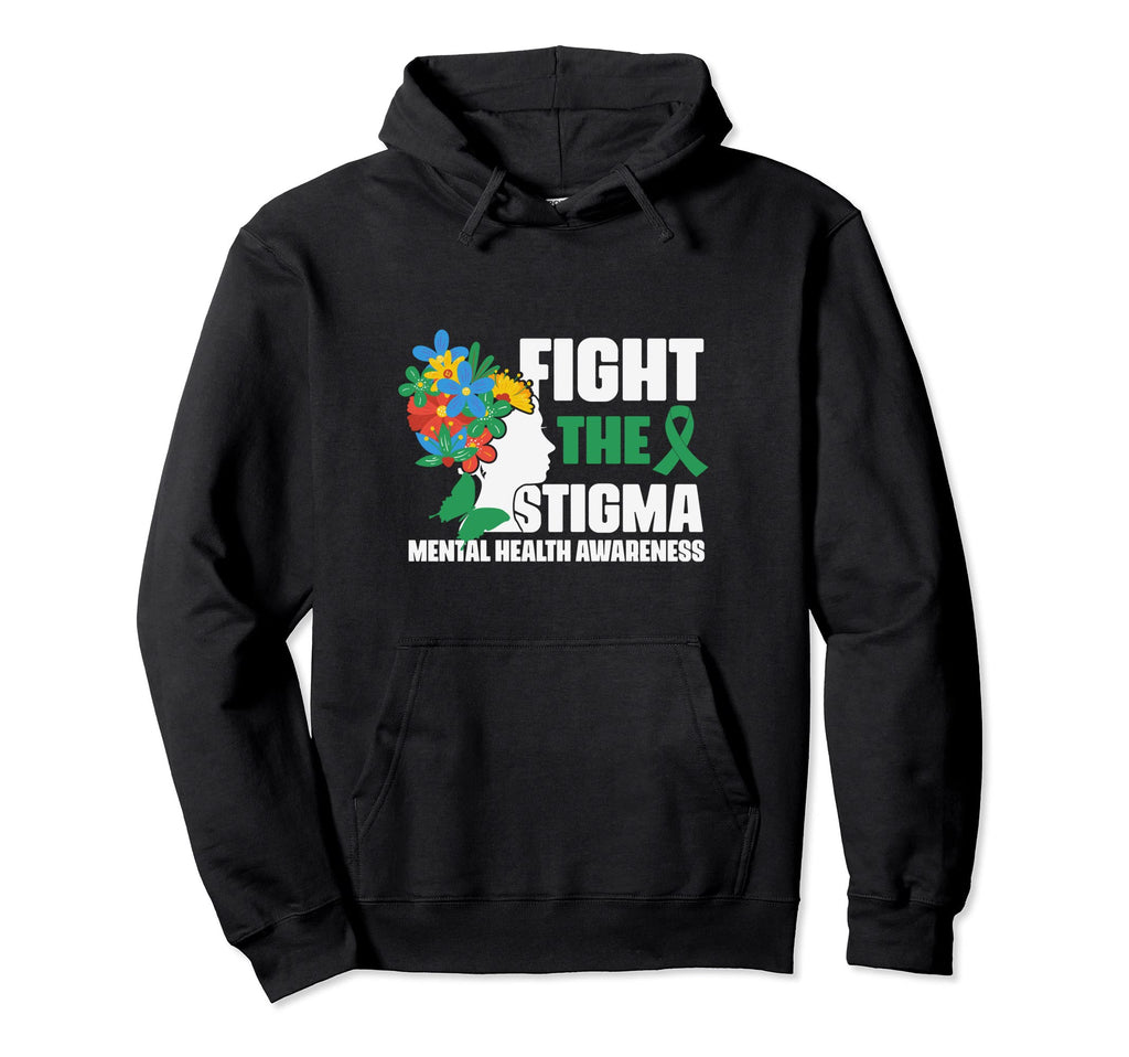 Mental Health Awareness Fight Stigma Hoodie - Unique Graphic Men Women - T-Shirt, Sweatshirt, Hoodie