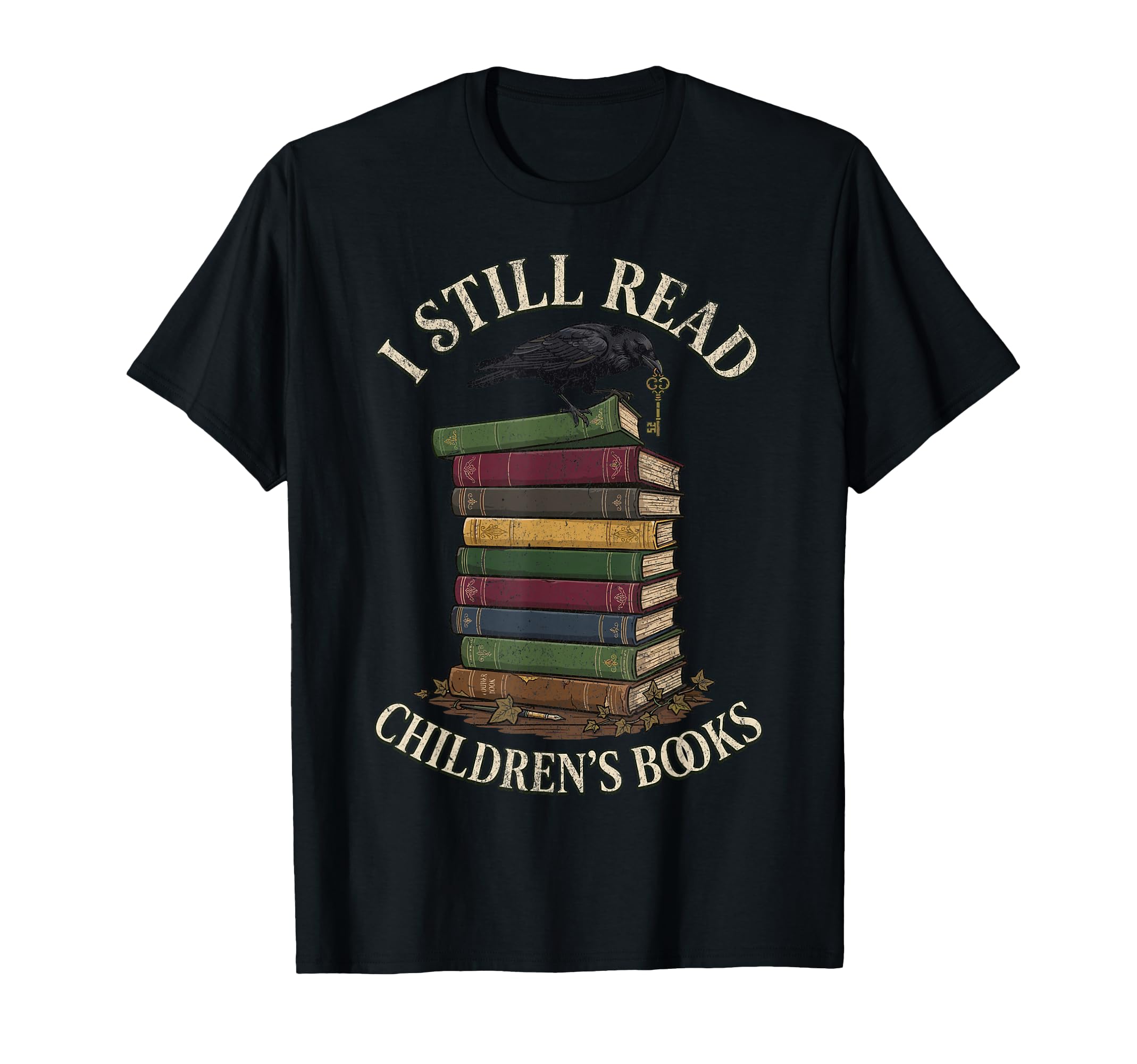 I Still Read Childrens Books Raven T-Shirt - Novelty Apparel for Adults - T-Shirt, Sweatshirt, Hoodie