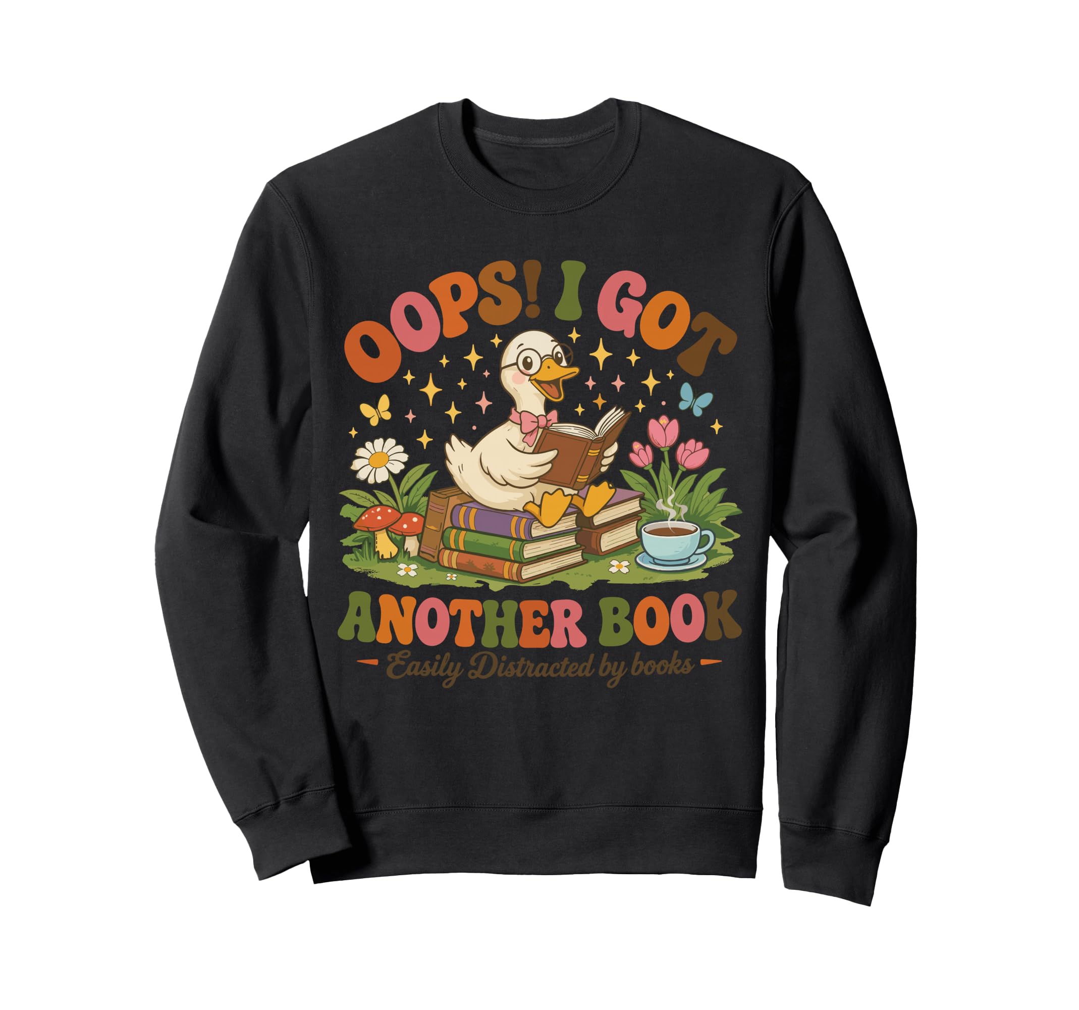 Oops I Got Another Books Silly Sweatshirt - Casual Everyday Wear Unisex - T-Shirt, Sweatshirt, Hoodie