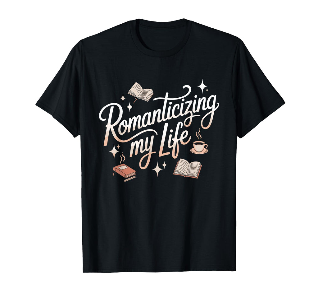 Romanticizing My Life Books Stars Coffee T-Shirt - Trendy Graphic Men Women - T-Shirt, Sweatshirt, Hoodie