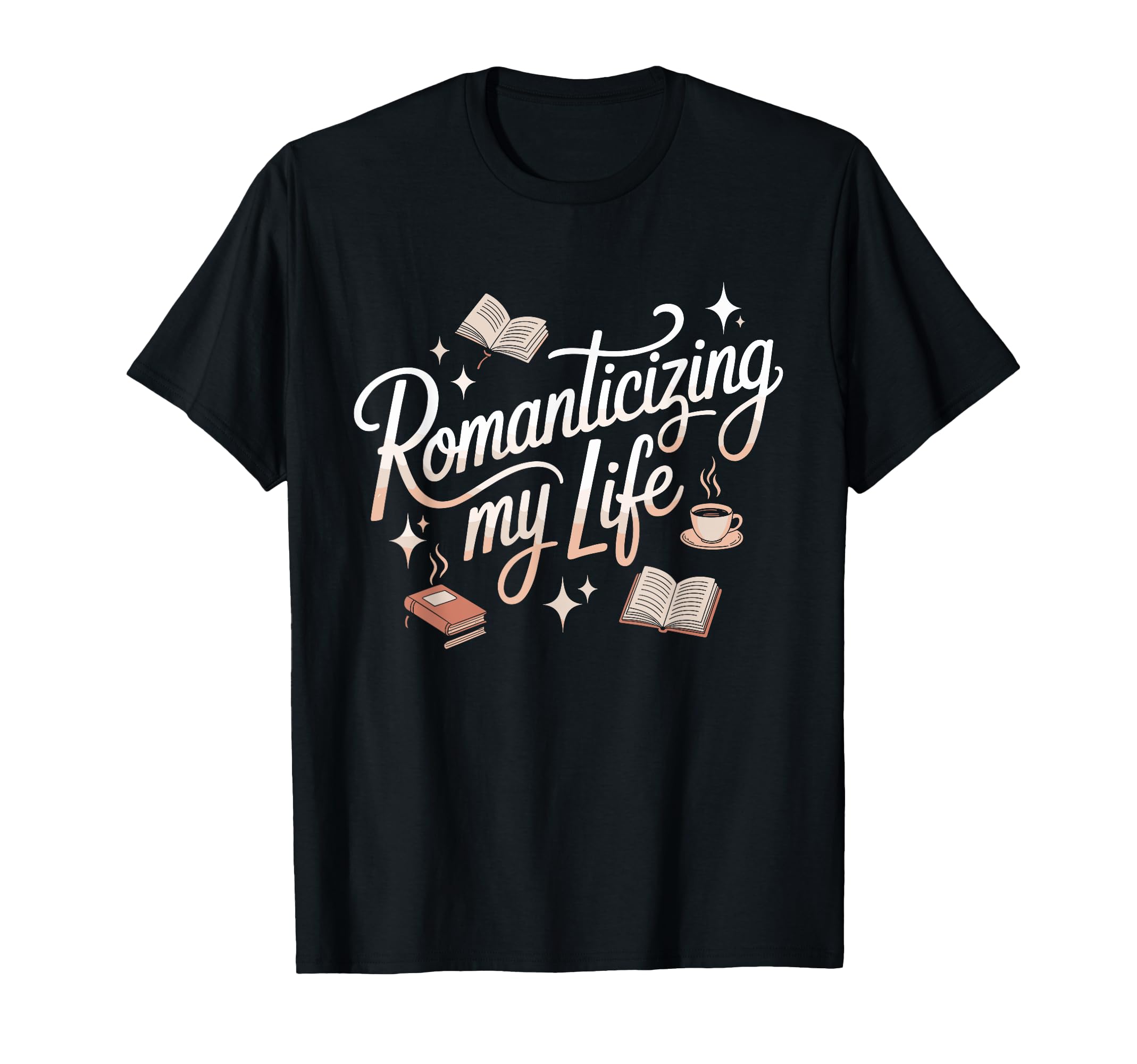 Romanticizing My Life Books Stars Coffee T-Shirt - Trendy Graphic Men Women - T-Shirt, Sweatshirt, Hoodie